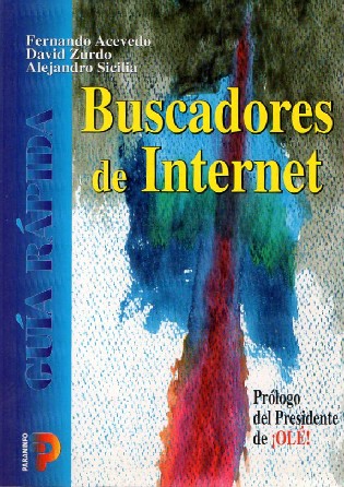BUSCADORES DE INTERNET  ACEVEDO FERNANDO / ZURDO DAVID / SICILIA ALEJANDRO