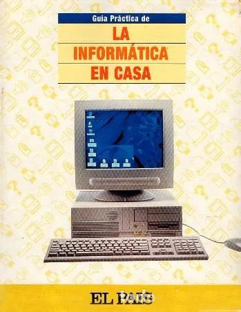 GUIA PRACTICA DE LA INFORMATICA EN CASA