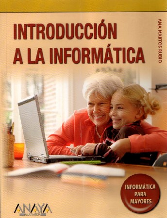 INTRODUCCIÓN A LA INFORMÁTICA.   MARTOS RUBIO, ANA