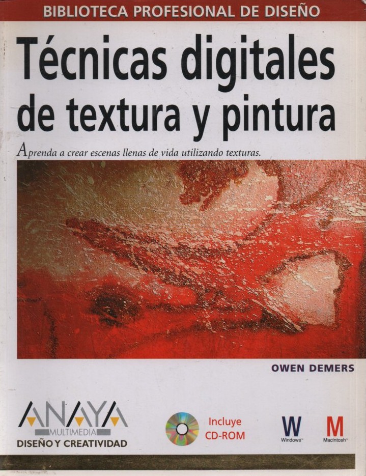 TÉCNICAS DIGITALES DE TEXTURA Y PINTURA. INCLUYE CD-ROM