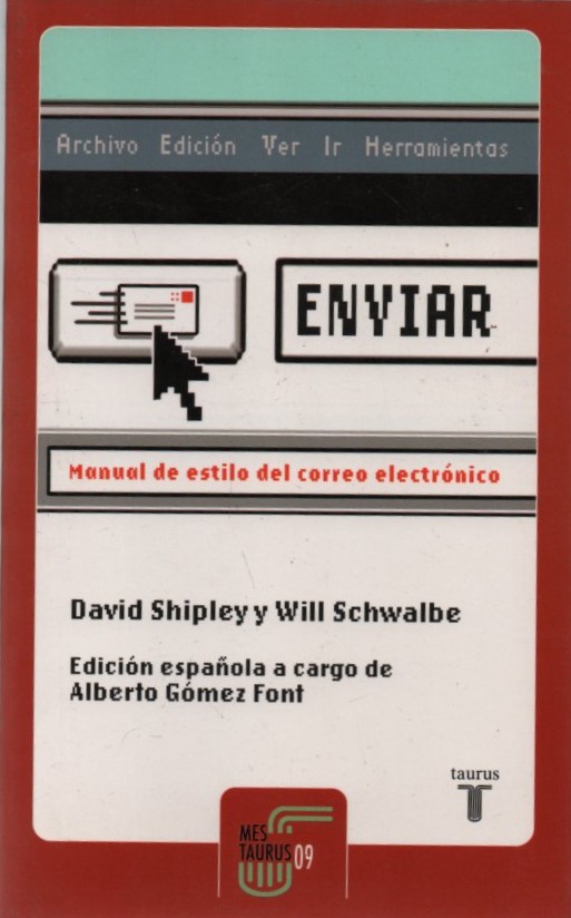 ENVIAR . MANUAL DE ESTILO DEL CORREO ELECTRONICO    SHIPLEY, DAVID / SCHWALBE, WILL
