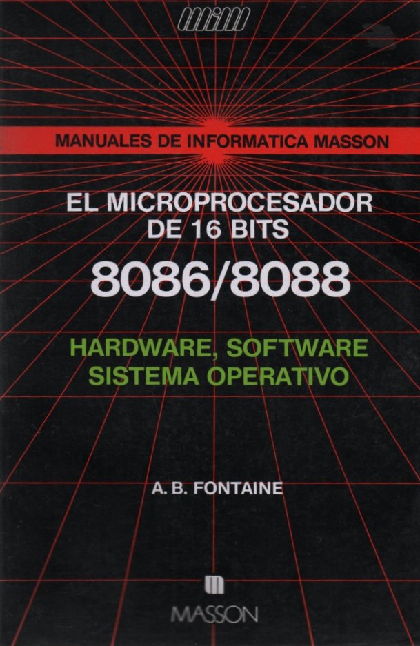 MANUALES DE INFORMATICA MASSON. EL MICROPROCESADOR DE 16 BITS 8086-8088