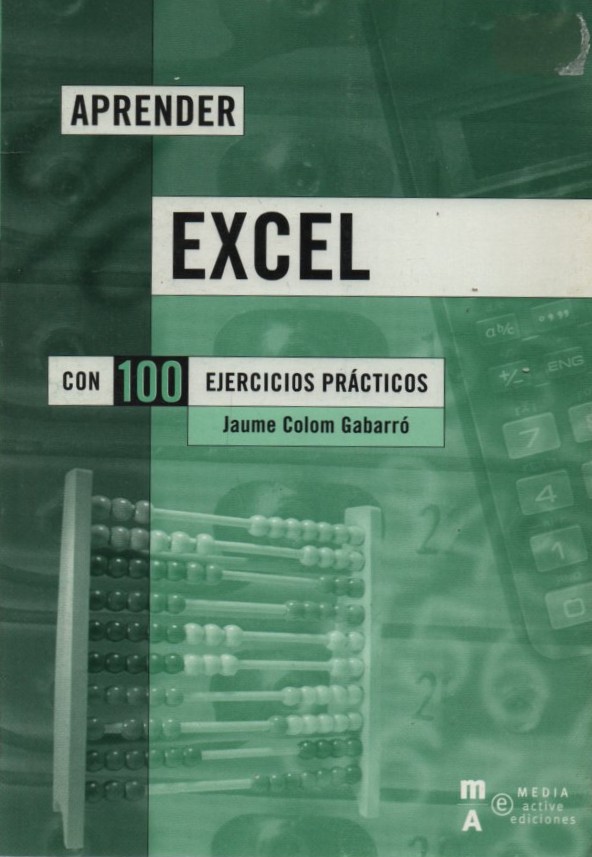 APRENDER EXCEL CON 100 EJERCICIOS PRÁCTICOS  COLOM GABARRÓ, JAUME