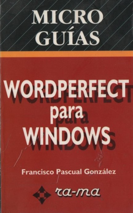 WORDPERFECT PARA WINDOWS     PASCUAL GONZALEZ, FRANCISCO