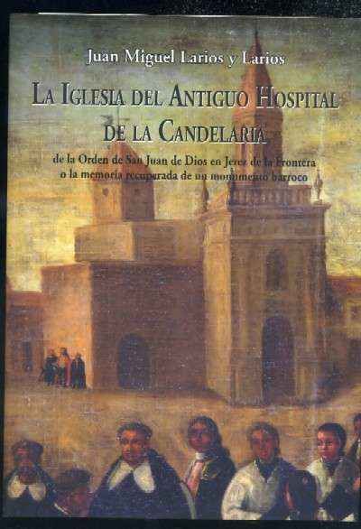 LA IGLESIA DEL ANTIGUO HOSPITAL DE LA CANDELARIA