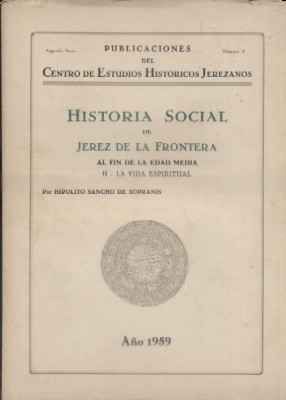 HISTORIA SOCIAL DE JEREZ DE LA FRONTERA AL FIN DE LA EDAD MEDIA. II. LA VIDA ESPIRITUAL