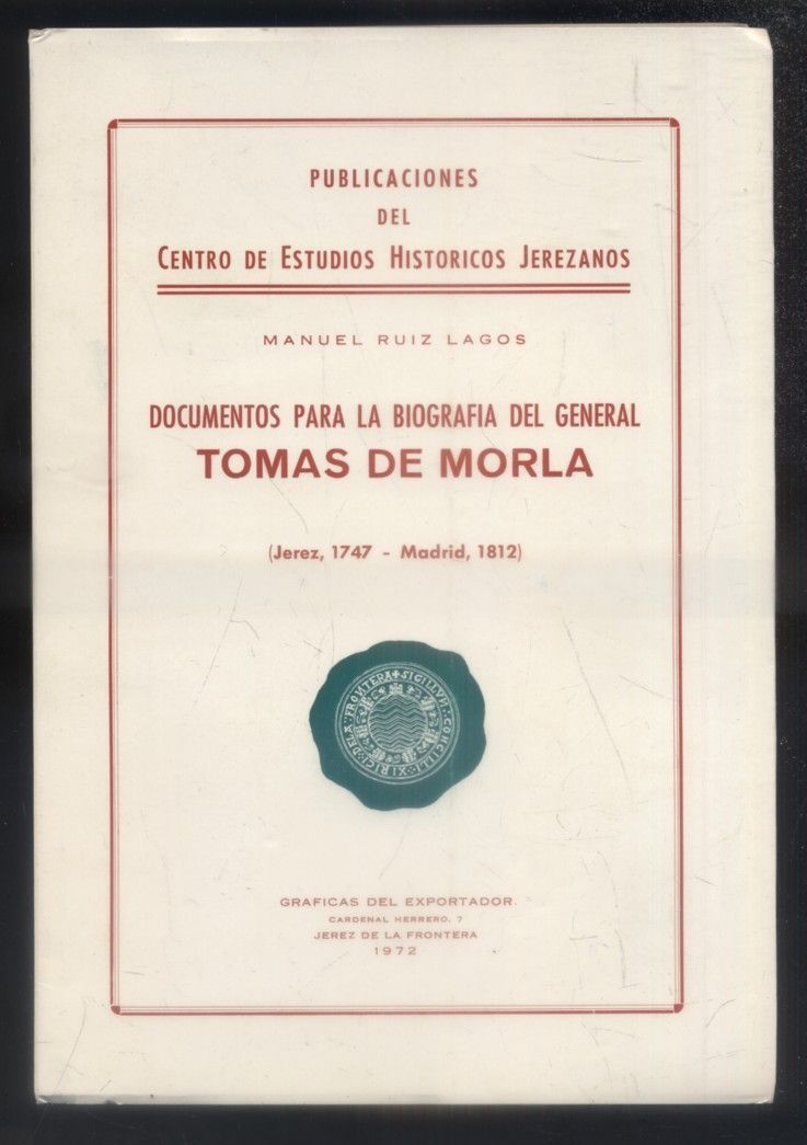 DOCUMENTOS PARA LA BIOGRAFÍA DEL GENERAL TOMAS DE MORLA