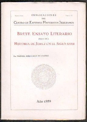 BREVE ENSAYO LITERARIO PARA UNA HISTORIA DE JEREZ EN EL SIGLO XVIII