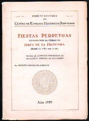 FIESTAS PERPETUAS VOTADAS POR LA CIUDAD DE JEREZ DE LA FRONTERA DESDE EL AÑO 1600 A 1812