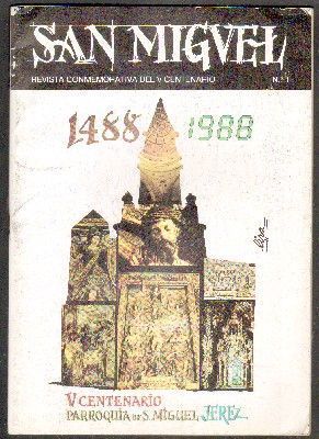 V CENTENARIO PARROQUIA DE S.MIGUEL, JEREZ. REVISTA CONMEMORATIVA DEL V CENTENARIO,N.º1