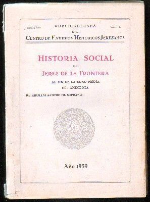 HISTORIA SOCIAL DE JEREZ DE LA FRONTERA AL FIN DE LA EDAD MEDIA. III. ANÉCDOTA