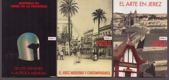 HISTORIA DE JEREZ DE LA FRONTERA. 3 TOMOS.