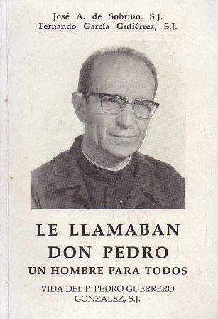 LE LLAMABAN DON PEDRO. UN HOMBRE PARA TODOS.