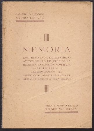 MEMORIA QUE PRESENTA EL AYUNTAMIENTO DE JEREZ MARZO 1938.