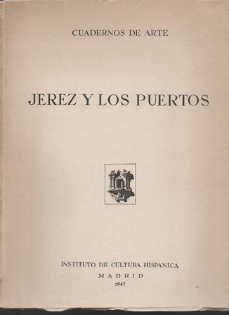 JEREZ Y LOS PUERTOS (CUADERNOS DE ARTE)