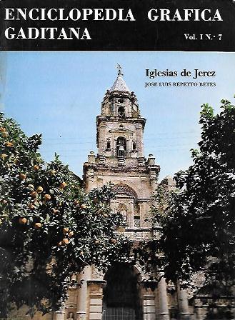 IGLESIAS DE JEREZ - ENCICPLOPEDIA GRAFICA GADITANA VOL 1 Nº 7