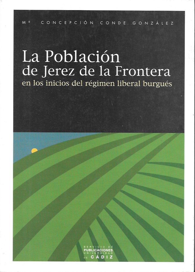 LA POBLACIÓN DE JEREZ DE LA FRONTERA. EN LOS INICIOS DEL RÉGIMEN LIBERAL BURGUÉS