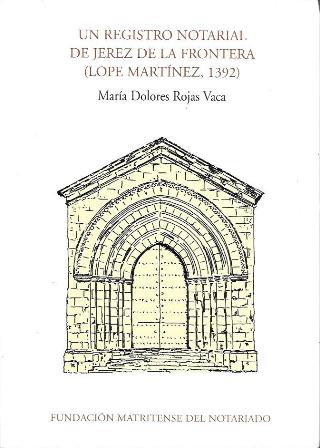 UN REGISTRO NOTARIAL DE JEREZ DE LA FRONTERA (LOPE MARTINEZ 1392)