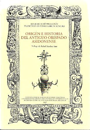 ORIGEN E HISTORIA DEL ANTIGUO OBISPADO ASIDONENSE