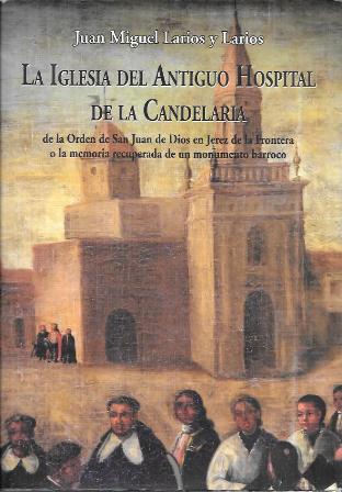 LA IGLESIA DEL ANTIGUO HOSPITAL DE LA CANDELARIA