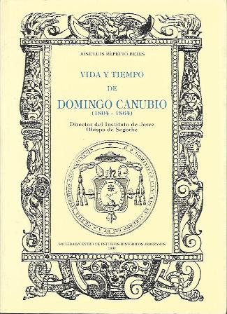 VIDA Y TIEMPO DE DOMINGO CANUBIO (18904-1864) DIRECTOR DEL…