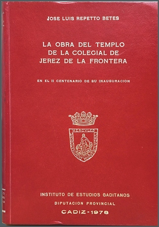 LA OBRA DEL TEMPLO DE LA COLEGIAL DE JEREZ DE LA FRONTERA EN EL II CENTENARIO…