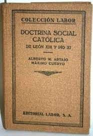 DOCTRINA SOCIAL CATOLICA DE LEON XIII Y PIO XI