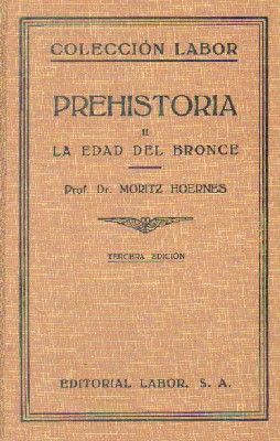 COLECCIÓN LABOR: PREHISTORIA II, LA EDAD DEL BRONCE