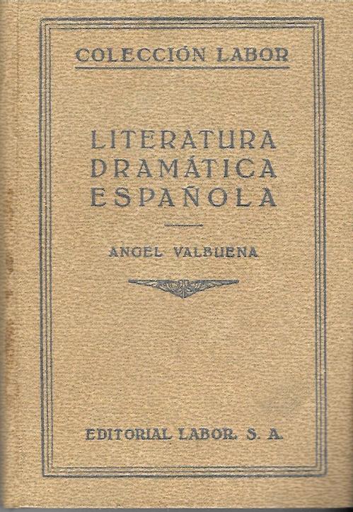 COLECCIÓN LABOR: LITERATURA DRAMATICA ESPAÑOLA