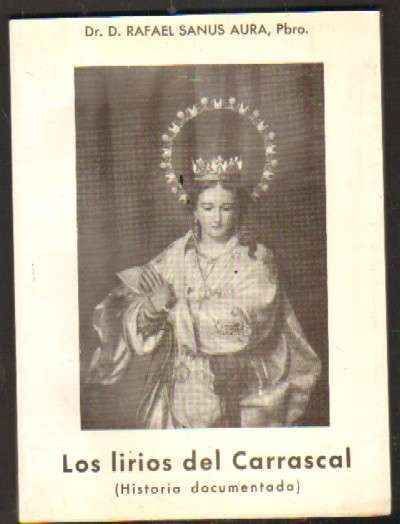 LOS LIRIOS DEL CARRASCAL (HISTORIA DOCUMENTADA)