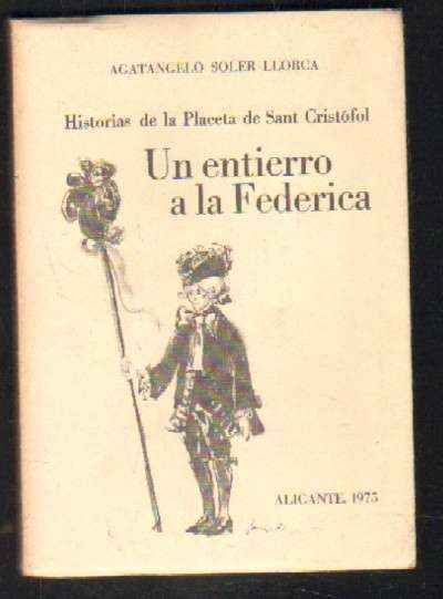 UN ENTIERRO A LA FEDERICA. HISTORIAS DE LA PLACETA DE SANT CRISTÓFOL