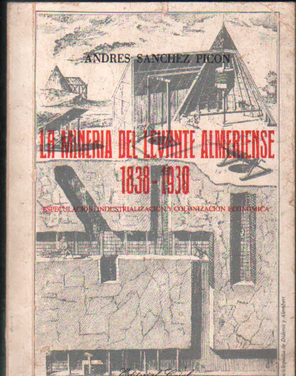 LA MINERÍA DEL LEVANTE ALMERIENSE 1830-1930
