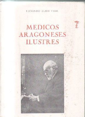 MEDICOS ARAGONESES ILUSTRES.