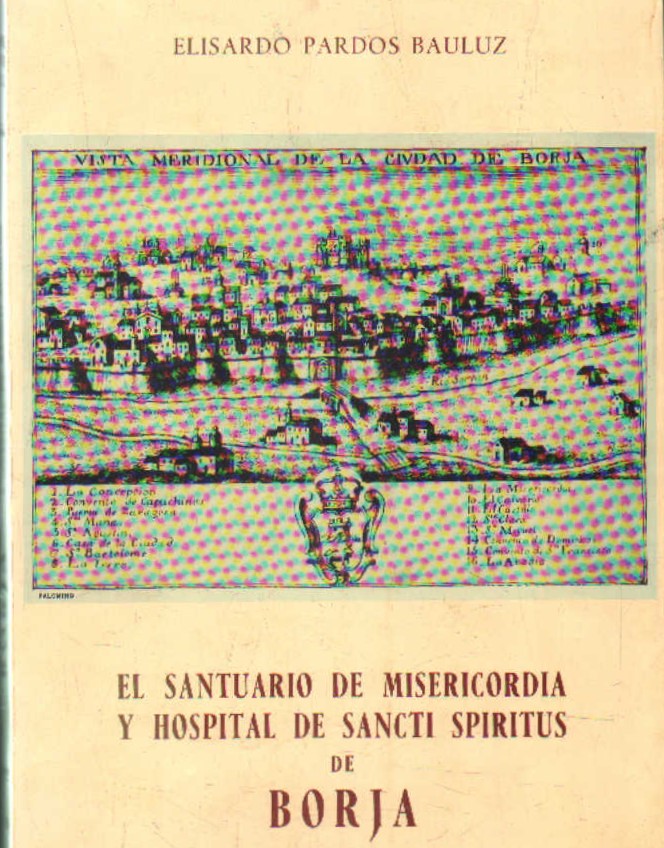 EL SANTUARIO DE MISERICORDIA Y HOSPITAL DE SANCTI SPIRITUS DE BORJA