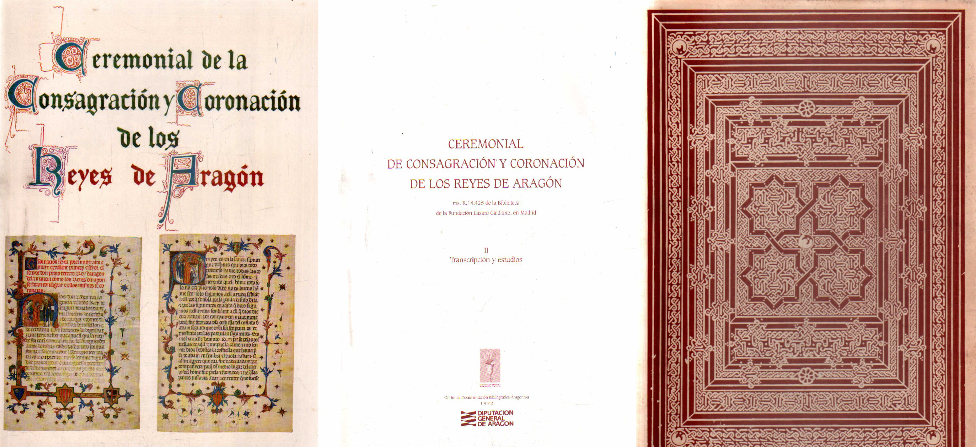 CEREMONIAL DE CONSAGRACIÓN Y CORONACIÓN DE LOS REYES DE ARAGON (2 TOMOS)