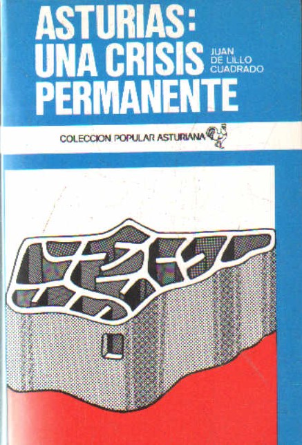 ASTURIAS: UNA CRISIS PERMANENTE