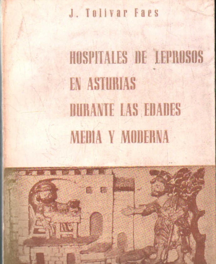 HOSPITALES DE LEPROSOS EN ASTURIAS DURANTE LAS EDADES MEDIA Y MODERNA