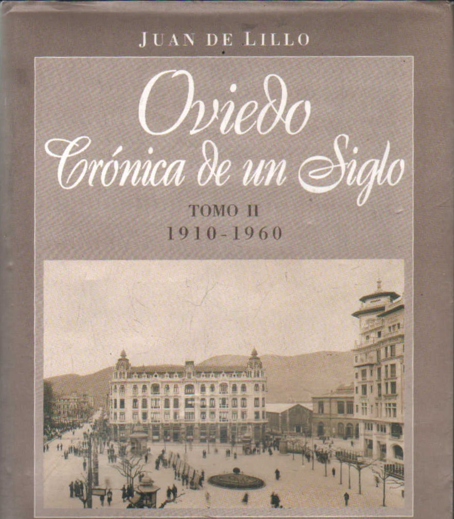 OVIEDO. CRÓNICA DE UN SIGLO TOMO II (1910-1960)
