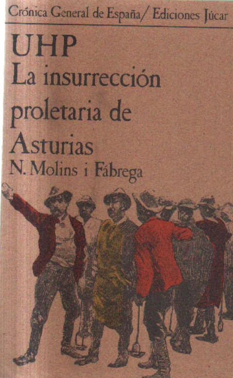 UHP. LA INSURRECCION PROLETARIA DE ASTURIAS.