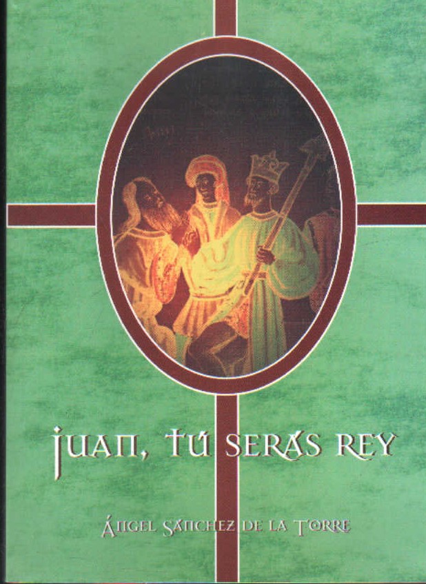 JUAN, TÚ SERÁS REY