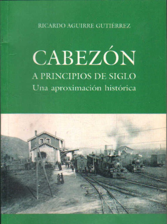 CABEZÓN A PRINCIPIOS DE SIGLO. UNA APROXIMACIÓN HISTÓRICA