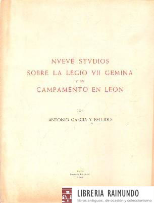 NVEVE STVDIOS SOBRE LA LEGIO VII GEMINA Y SV CAMPAMENTO EN LEON