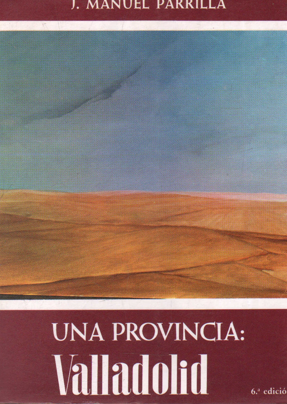 UNA PROVINCIA: VALLADOLID