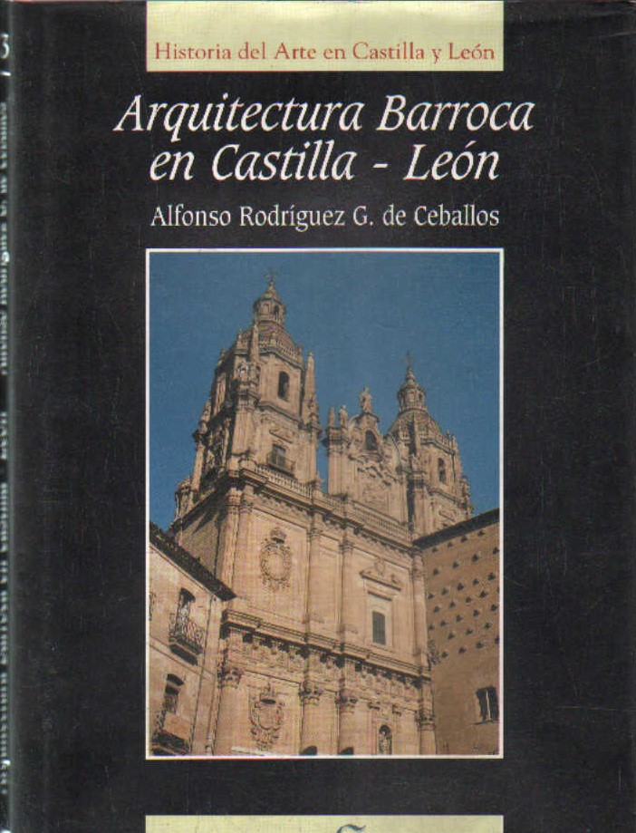 HISTORIA DEL ARTE EN CASTILLA Y LEON 13: ARQUITECTURA BARROCA EN CASTILLA Y LEON