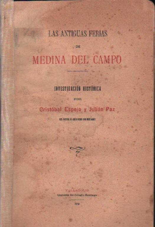 LAS ANTIGUAS FERIAS DE MEDINA DEL CAMPO. INVESTIGACIÓN HISTÓRICA