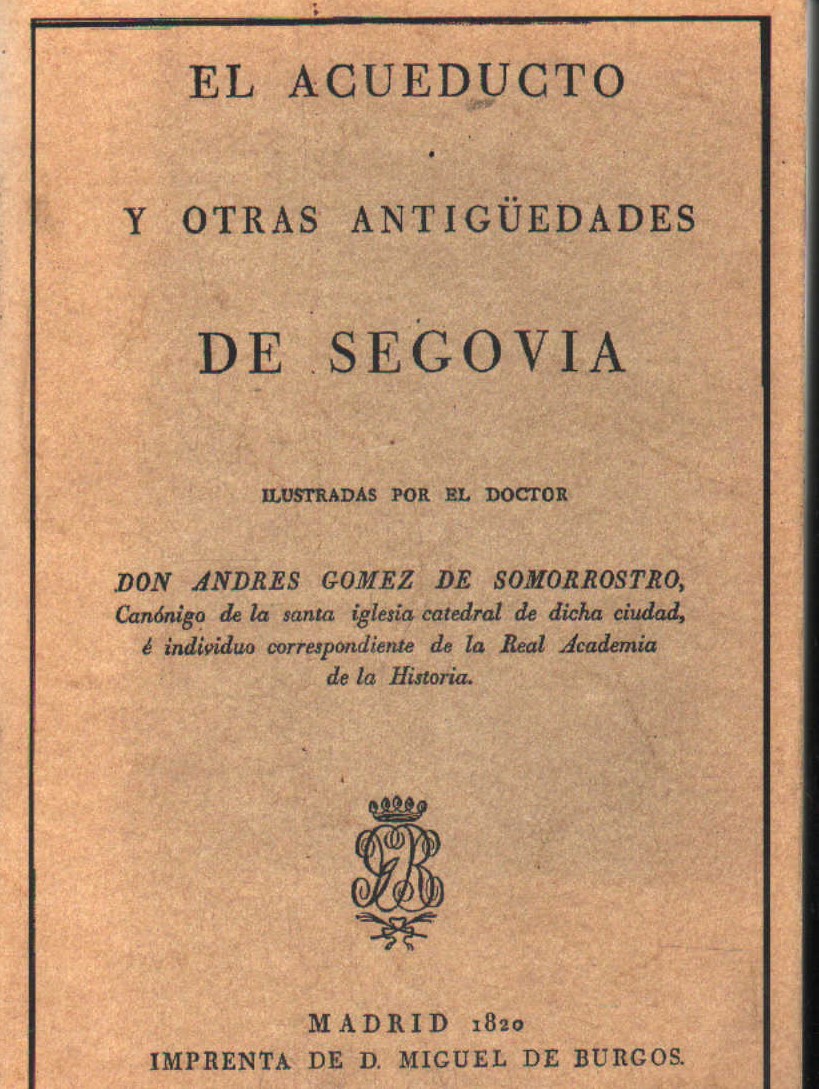 EL ACUEDUCTO Y OTRAS ANTIGÜEDADES DE SEGOVIA