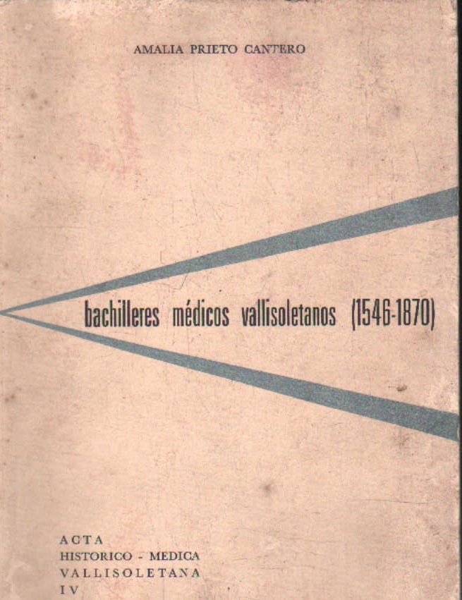 BACHILLERES MÉDICOS VALLISOLETANOS (1546-1870)