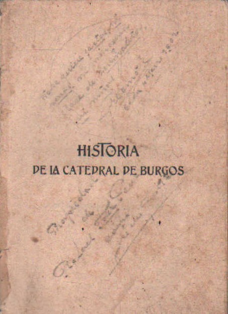HISTORIA DE LA CATEDRAL DE BURGOS DE LA CARTUJA DE MIRAFLORES Y DE LAS HUELGAS