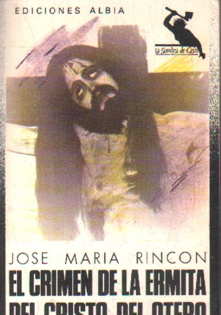 EL CRIMEN DE LA ERMITA DEL CRISTO DEL OTERO