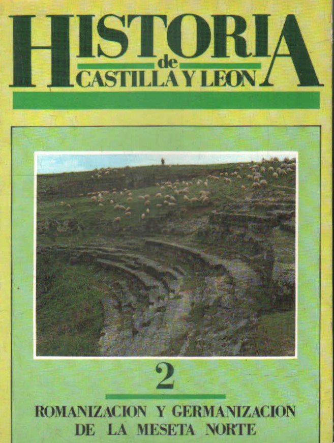 HISTORIA DE CASTILLA Y LEON 2: ROMANIZACIÓN Y GERMANIZACIÓN DE LA MESETA NORTE